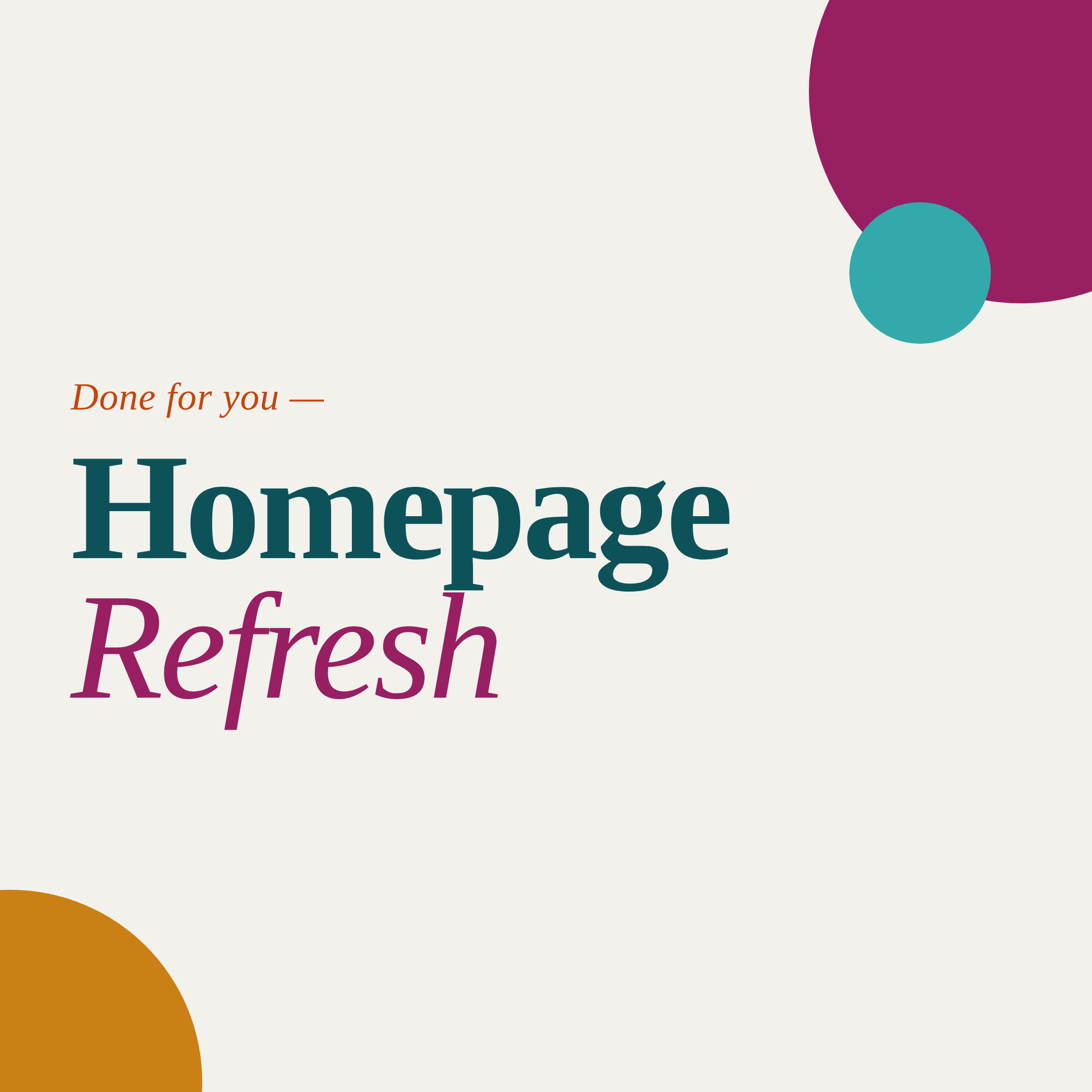 Text 'Homepage Refresh' with colorful circles on a light gray background